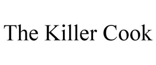 THE KILLER COOK