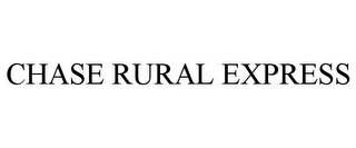 CHASE RURAL EXPRESS