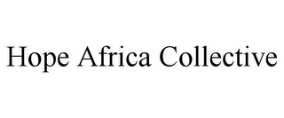 HOPE AFRICA COLLECTIVE