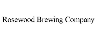 ROSEWOOD BREWING COMPANY