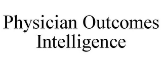 PHYSICIAN OUTCOMES INTELLIGENCE