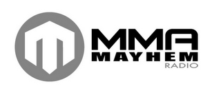 M MMA MAYHEM RADIO