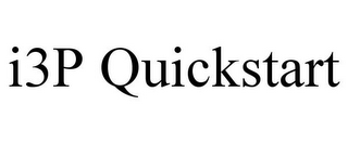 I3P QUICKSTART