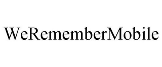 WEREMEMBERMOBILE