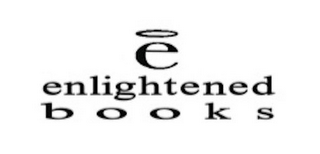 E ENLIGHTENED BOOKS
