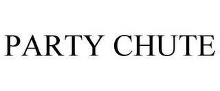 PARTY CHUTE