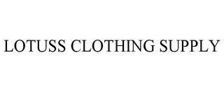LOTUSS CLOTHING SUPPLY