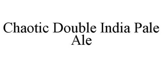 CHAOTIC DOUBLE INDIA PALE ALE