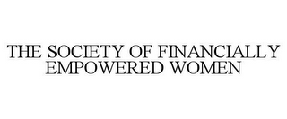 THE SOCIETY OF FINANCIALLY EMPOWERED WOMEN
