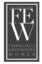 THE SOCIETY OF THE FEW FINANCIALLY EMPOWERED WOMEN