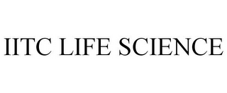 IITC LIFE SCIENCE