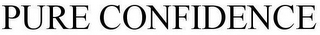 PURE CONFIDENCE