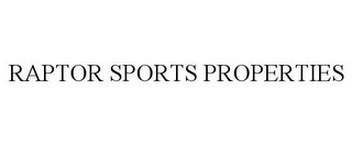 RAPTOR SPORTS PROPERTIES