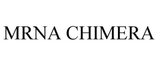 MRNA CHIMERA