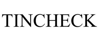 TINCHECK