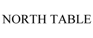 NORTH TABLE