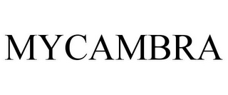 MYCAMBRA