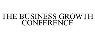 THE BUSINESS GROWTH CONFERENCE