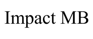 IMPACT MB