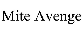 MITE AVENGE