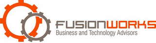 FUSIONWORKS BUSINESS AND TECHNOLOGY ADVISORS