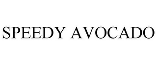 SPEEDY AVOCADO