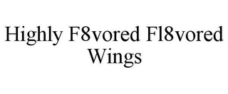 HIGHLY F8VORED FL8VORED WINGS