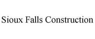 SIOUX FALLS CONSTRUCTION