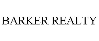 BARKER REALTY