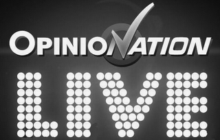 OPINIONATION LIVE