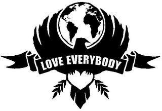 LOVE EVERYBODY