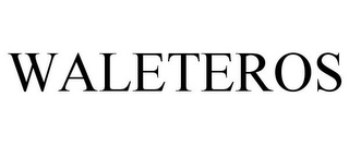 WALETEROS