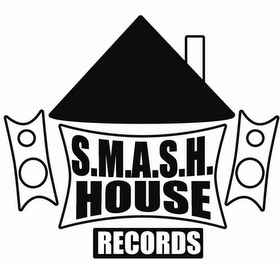 S.M.A.S.H. HOUSE RECORDS