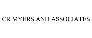 CR MYERS AND ASSOCIATES