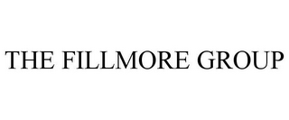 THE FILLMORE GROUP