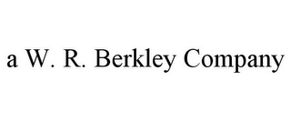 A W. R. BERKLEY COMPANY