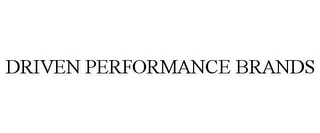 DRIVEN PERFORMANCE BRANDS