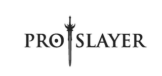 PRO SLAYER