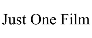 JUST ONE FILM