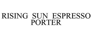 RISING SUN ESPRESSO PORTER