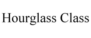 HOURGLASS CLASS