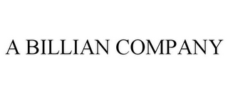 A BILLIAN COMPANY