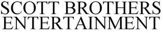 SCOTT BROTHERS ENTERTAINMENT