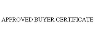 APPROVED BUYER CERTIFICATE