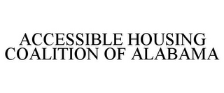 ACCESSIBLE HOUSING COALITION OF ALABAMA