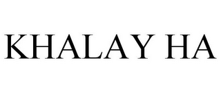 KHALAY HA