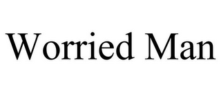WORRIED MAN