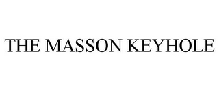 THE MASSON KEYHOLE