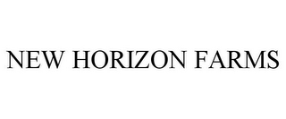 NEW HORIZON FARMS