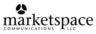 MARKETSPACE COMMUNICATIONS LLC